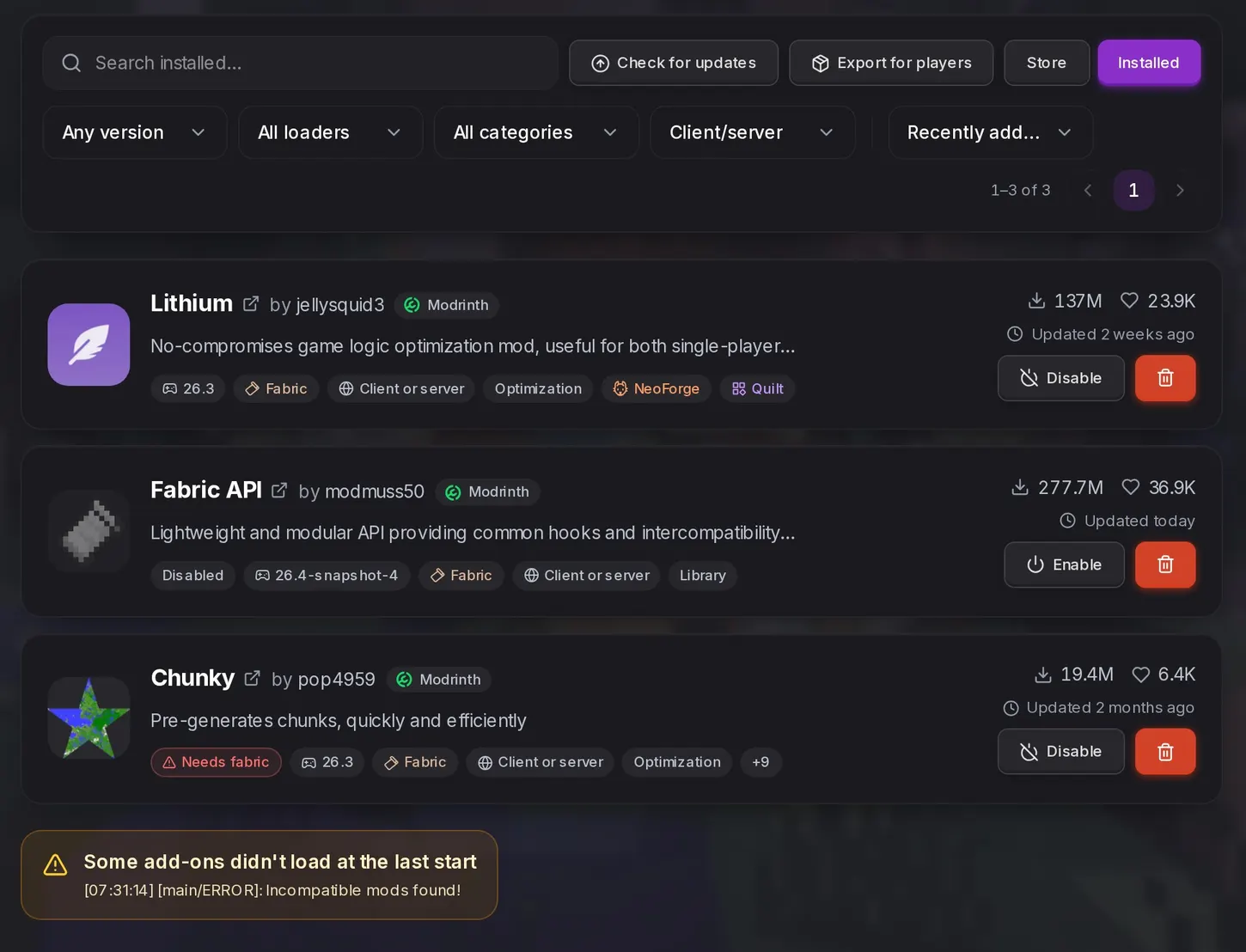 The Mods tab's Installed view after a failed start: Chunky is marked Needs fabric because Fabric API is disabled, and a warning says some add-ons didn't load